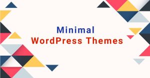 Read more about the article Powerful Minimal WordPress Themes